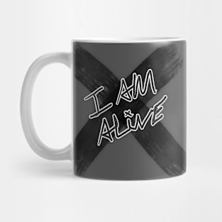 I AM ALIVE Mug